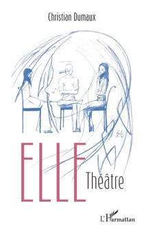 Elle - Théâtre