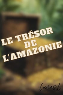 Le trésor de l'amazonie