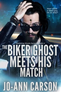 The Biker Ghost Meets His Match - Gambling Ghosts, #4