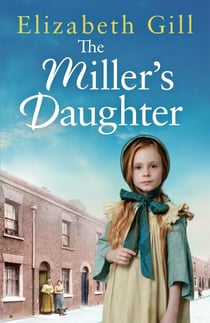 The Miller's Daughter - Will she be forever destined to the workhouse?