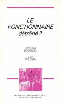 Le fonctionnaire détrôné ? - L'Etat au risque de la modernisation