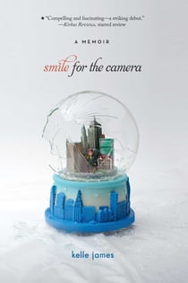 Smile for the Camera - A Memoir