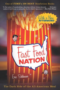 Fast Food Nation - The Dark Side of the All-American Meal