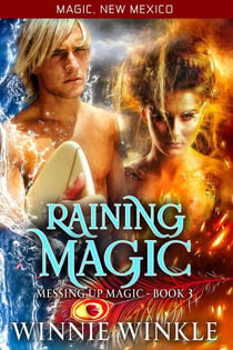 Raining Magic - Messing Up Magic, #3