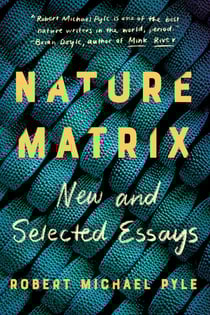 Nature Matrix - New and Selected Essays