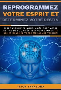 Reprogrammez votre esprit et déterminez votre destin - Principes de base du succès et lois préliminaires du succès, #7