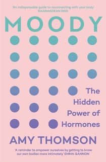 Moody - A 21st Century Hormone Guide