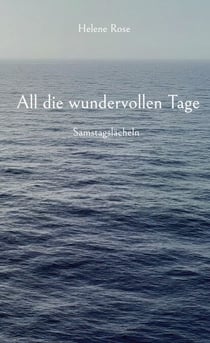 All die wundervollen Tage - Samstagslächeln