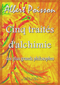 Cinq traités d'alchimie des plus grands philosophes
