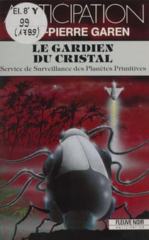 Service de surveillance des planètes primitives (19) - Le Gardien du cristal