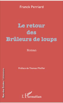 Le retour des Brûleurs de loups - Roman