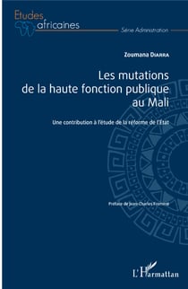 Les mutations de la haute fonction publique au Mali - Une contribution à l'étude de la réforme de l'État
