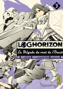 Log Horizon, la brigade du vent de l'ouest - Tome 3