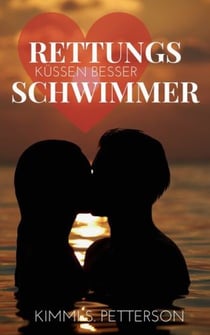 Rettungsschwimmer küssen besser - Liebesroman