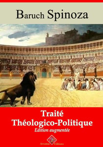 Traité théologico-politique – suivi d'annexes - Nouvelle édition 2019