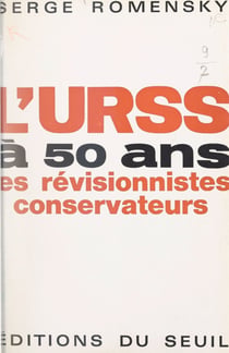 L'U.R.S.S. à 50 ans - Les révisionnistes conservateurs