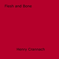 Flesh and Bone