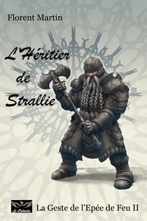 L'Héritier de Strallie - La Geste de l'Epée de Feu II