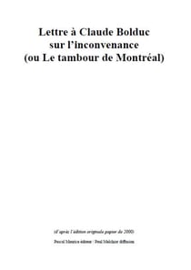 Lettre au peintre Claude Bolduc sur l'inconvenance - ou Le tambour de Montréal