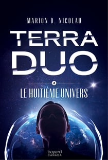 Le huitième Univers - Terra Duo – tome 2