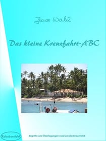Das kleine Kreuzfahrt-ABC