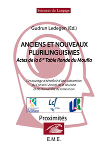 Anciens et nouveaux plurilinguismes - Actes de la Table Ronde du Moufia