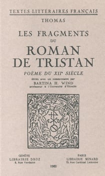 Les Fragments du roman de Tristan - Poème du XIIe siècle
