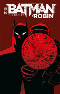 Batman & Robin - Tome 5 - La brûlure