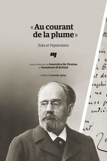 « Au courant de la plume » - Zola et l'épistolaire