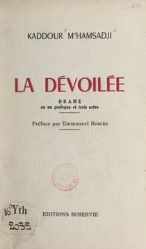 La dévoilée - Drame en un prologue et trois actes