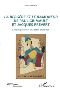 La bergère et le ramoneur de Paul Grimault et Jacques Prévert - Chronique d'un désastre annoncé