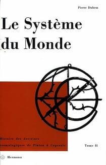 Le système du monde. Tome II - Cosmologie hellenique 2