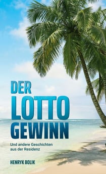 Der Lottogewinn - und andere Geschichten aus der Residenz