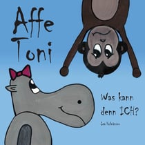 Affe Toni - Was kann ich denn?