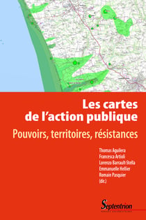 Les cartes de l’action publique - Pouvoirs, territoires, résistances