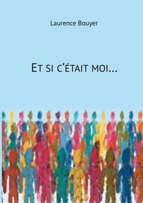 Et si c'était moi...