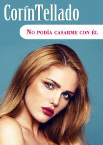 No podía casarme con él