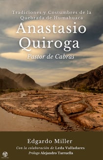 Anastasio Quiroga. Pastor de Cabras - Tradiciones y Costumbres de la Quebrada de Humahuaca