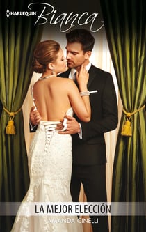 La mejor elección - El mejor regalo para San Valentín, una novela de Harlequin