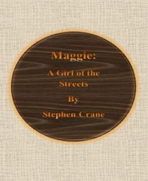 Maggie, a Girl of the Streets