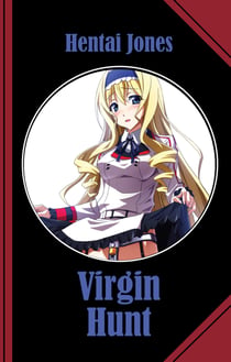 Virgin Hunt - Another utterly unbelievable Fairy Tale!