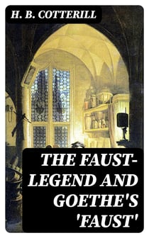 The Faust-Legend and Goethe's 'Faust'