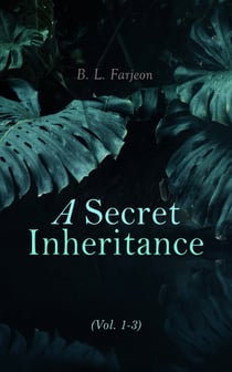 A Secret Inheritance (Vol. 1-3) - Traditional British Mystery