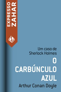 O carbúnculo azul - Um caso de Sherlock Holmes