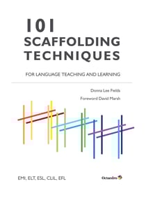 101 Scaffolding Techniques for Languages Teaching and Learning - EMI, ELT, ESL, CLIL, EFL