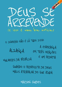 Deus se arrepende e isso é uma boa notícia
