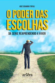 O Poder das Escolhas da Série Reaprendendo a Viver