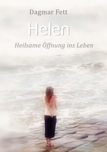 Helen - Heilsame Öffnung ins Leben