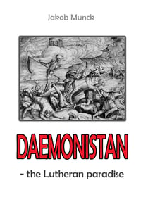 Daemonistan - - the Lutheran paradise
