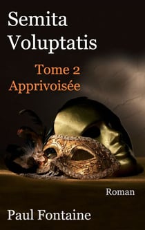Semita voluptatis t2 - apprivoisée